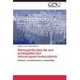 thumbnail image 1 of Nanopartículas de oro protegidas por monocapas moleculares (Paperback), 1 of 1