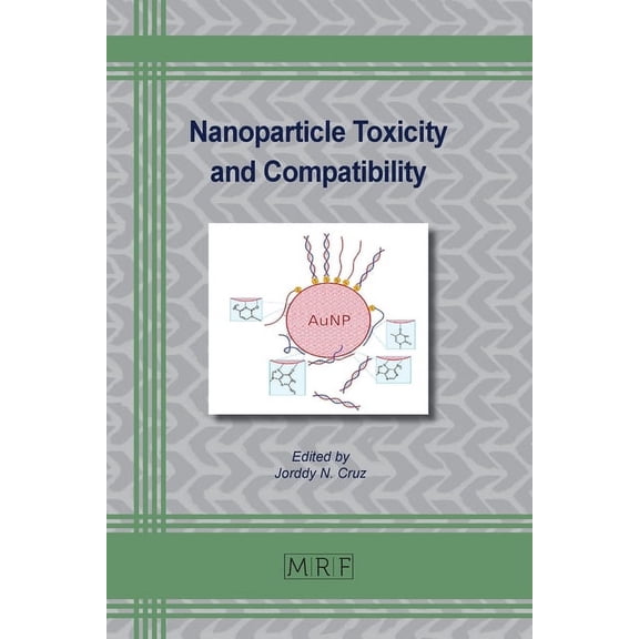 Nanoparticle Toxicity and Compatibility, (Paperback)