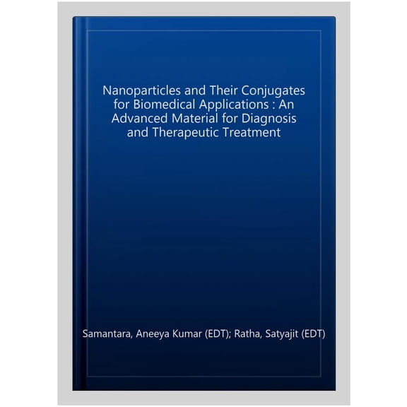 Nanoparticles and Their Conjugates for Biomedical Applications : An Advanced Material for Diagnosis and Therapeutic Treatment