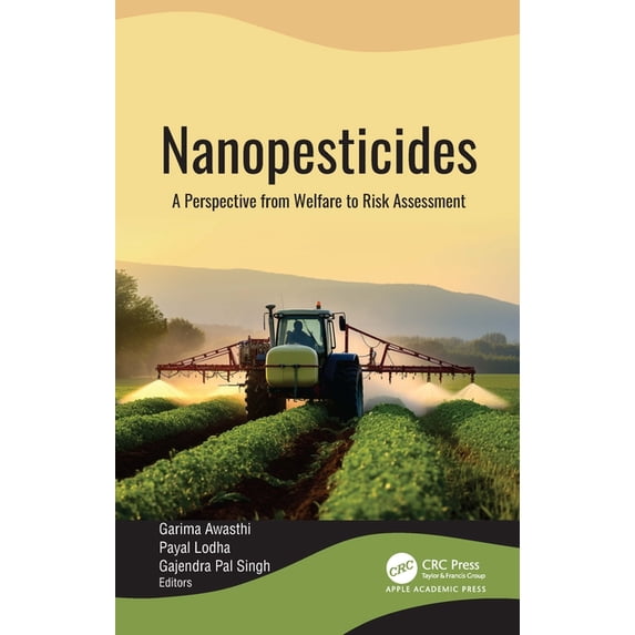 Nanopesticides: A Perspective from Welfare to Risk Assessment, (Hardcover)