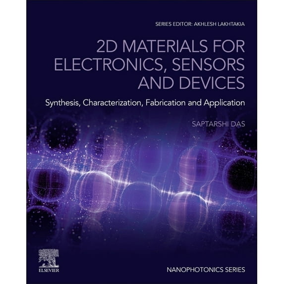 Nanophotonics 2D Materials for Electronics, Sensors and Devices: Synthesis, Characterization, Fabrication and Application, (Paperback)