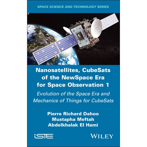 Nanosatellites, CubeSats of the NewSpace Era for Space Observation 1, (Hardcover)