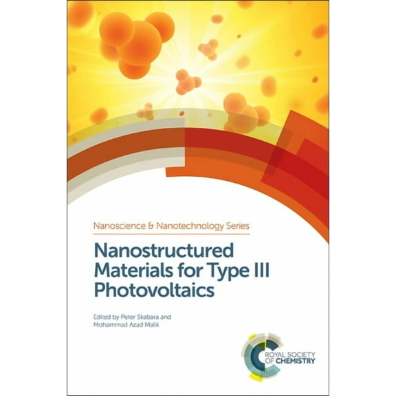 Nanoscience &amp; Nanotechnology Nanostructured Materials for Type III Photovoltaics, Book 45, (Hardcover)