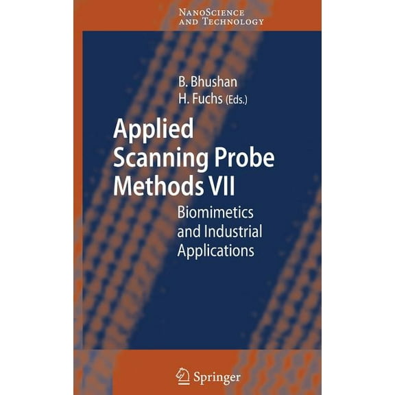 Nanoscience and Technology Applied Scanning Probe Methods VII: Biomimetics and Industrial Applications, (Hardcover)