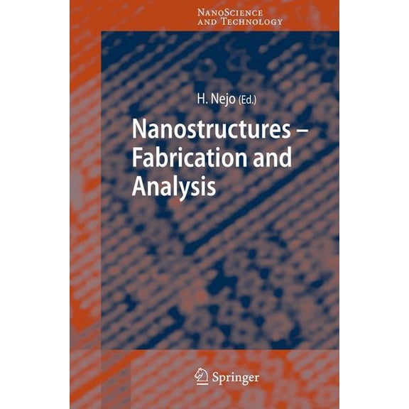 Nanoscience and Technology Nanostructures: Fabrication and Analysis, (Hardcover)