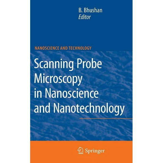 Nanoscience and Technology Scanning Probe Microscopy in Nanoscience and Nanotechnology, (Hardcover)