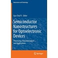 thumbnail image 1 of Nanoscience and Technology Semiconductor Nanostructures for Optoelectronic Devices: Processing, Characterization and Applications, (Hardcover), 1 of 1
