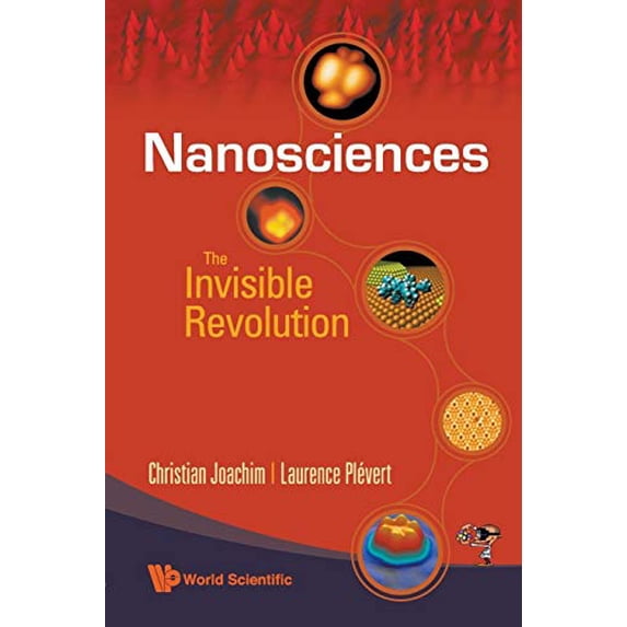 Pre-Owned Nanosciences: The Invisible Revolution (Paperback) 9812837140 9789812837141