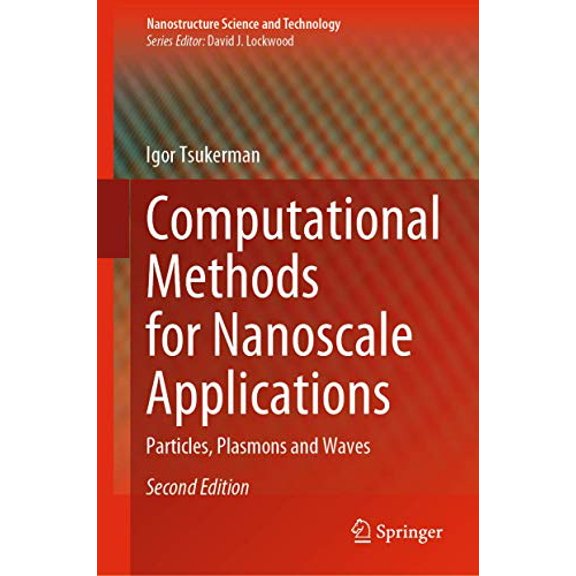 Pre-Owned Nanostructure Science and Technology Computational Methods for Nanoscale Applications: Particles, Plasmons and Waves, (Hardcover)