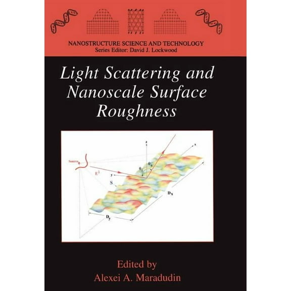 Nanostructure Science and Technology Light Scattering and Nanoscale Surface Roughness, (Paperback)