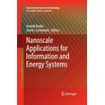 thumbnail image 1 of Nanostructure Science and Technology Nanoscale Applications for Information and Energy Systems, Book 0, (Paperback), 1 of 1