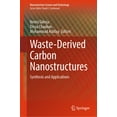 thumbnail image 1 of Nanostructure Science and Technology Waste-Derived Carbon Nanostructures: Synthesis and Applications, (Hardcover), 1 of 1