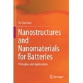 thumbnail image 1 of Nanostructures and Nanomaterials for Batteries: Principles and Applications, (Paperback), 1 of 1