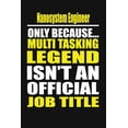 thumbnail image 1 of Nanosystem Engineer Only Because Multi Tasking Legend Isn't an Official Job Title, (Paperback), 1 of 1