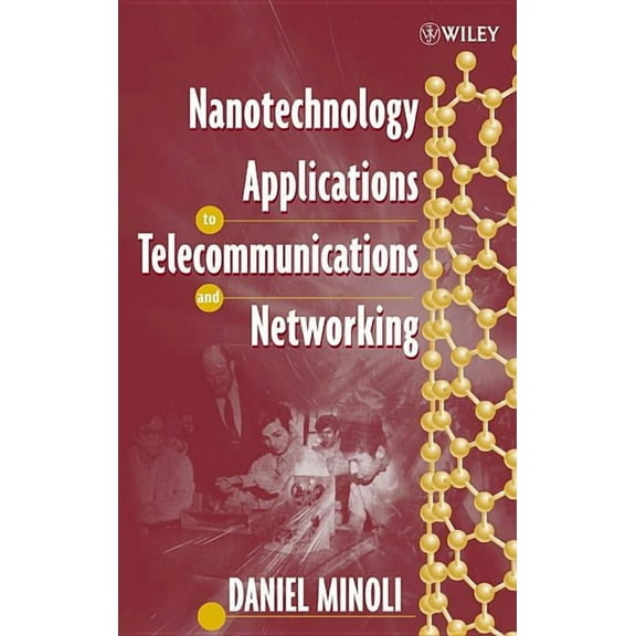Nanotechnology Applications to Telecommunications and Networking, (Hardcover)