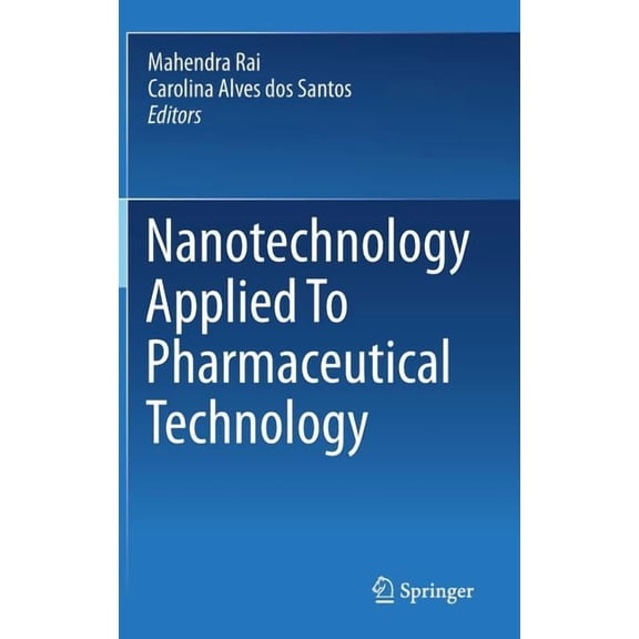 Nanotechnology Applied to Pharmaceutical Technology, (Hardcover)