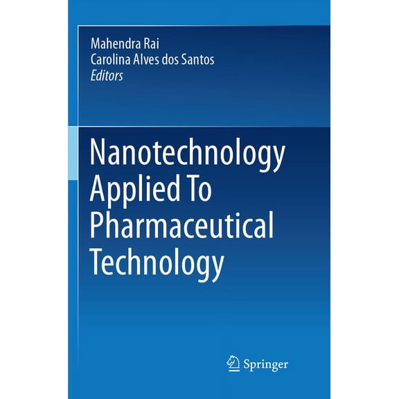Nanotechnology Applied to Pharmaceutical Technology, (Paperback)