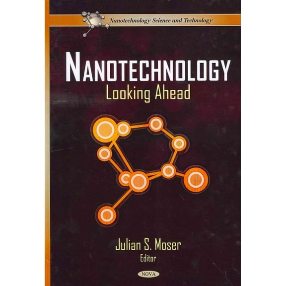 Nanotechnology : Looking Ahead