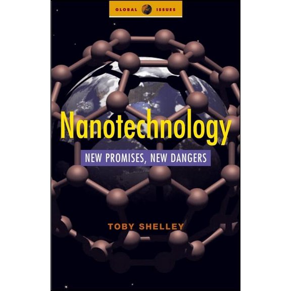 Global Issues Nanotechnology: New Promises, New Dangers, (Paperback)