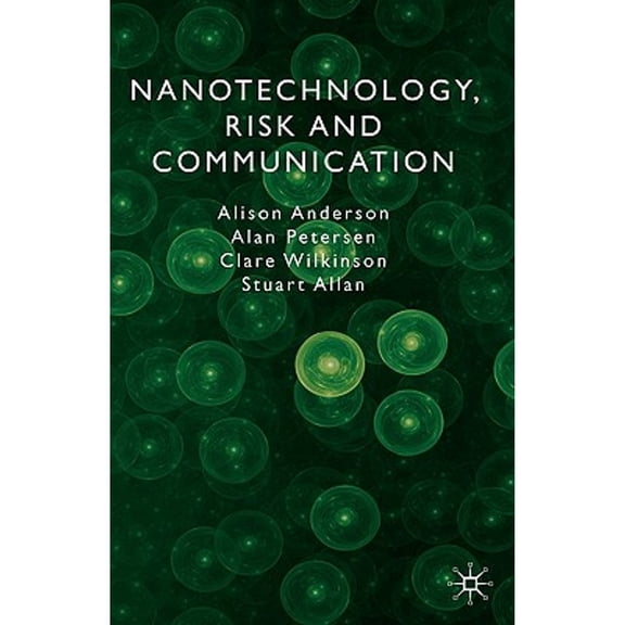 Pre-Owned Nanotechnology, Risk and Communication (Hardcover) 9780230506930