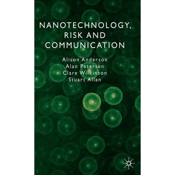 Nanotechnology, Risk and Communication, (Hardcover)