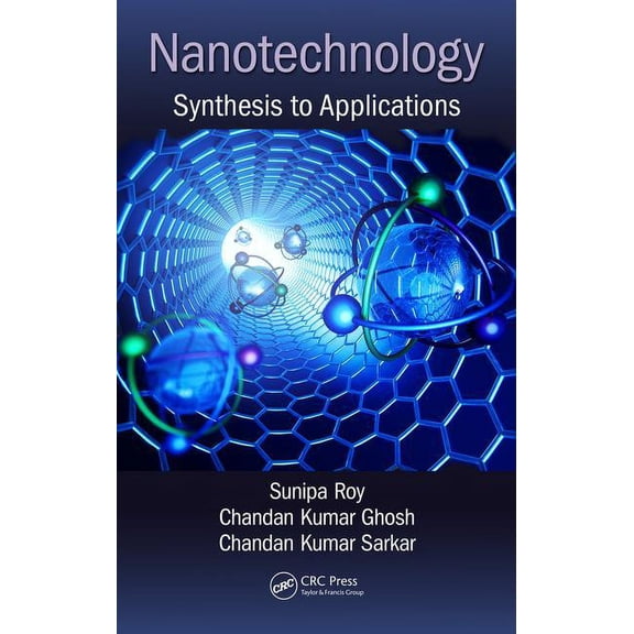 Nanotechnology: Synthesis to Applications, (Hardcover)