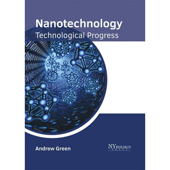 Nanotechnology: Technological Progress, (Hardcover)