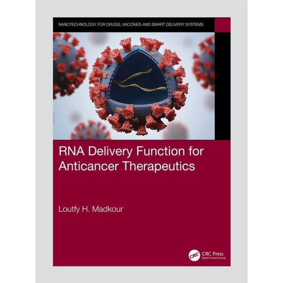 Nanotechnology for Drugs, Vaccines and S RNA Delivery Function for Anticancer Therapeutics, (Hardcover)