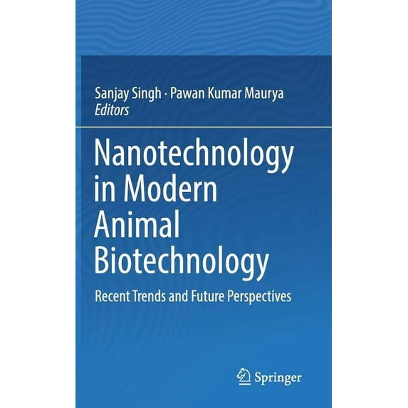 Nanotechnology in Modern Animal Biotechnology: Recent Trends and Future Perspectives, (Hardcover)