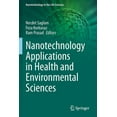 thumbnail image 1 of Nanotechnology in the Life Sciences Nanotechnology Applications in Health and Environmental Sciences, (Paperback), 1 of 1