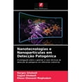 thumbnail image 1 of Nanotecnologias e Nanopartículas em Detecção Patogénica (Paperback), 1 of 1