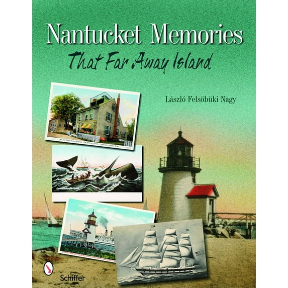Nantucket Memories: The Island as Seen Through Postcards (Paperback)