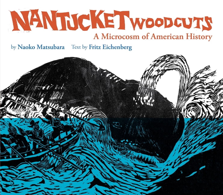 Nantucket Woodcuts, a Microcosm of American History, (Hardcover)