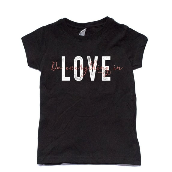 NanyCraft's Do Everything in Love Girl Shirt