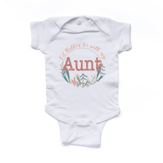 NanyCraft's I'd Rather be with my Aunt Baby Girl Bodysuit