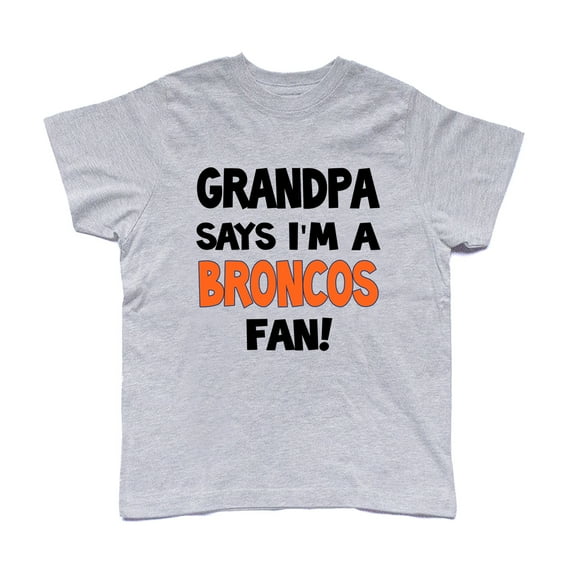 NanyCraft's My Grandpa says I'm a BRONCOS Fan Boy T-Shirt