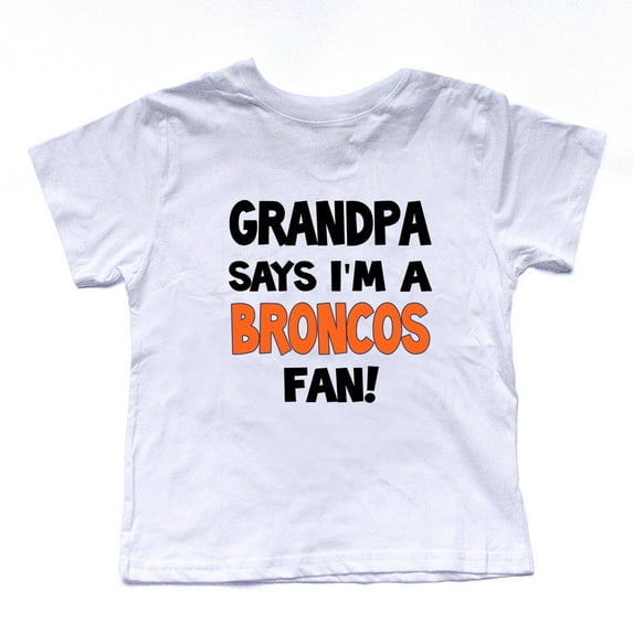 NanyCraft's My Grandpa says I'm a BRONCOS Fan Boy T-Shirt
