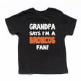thumbnail image 1 of NanyCraft's My Grandpa says I'm a BRONCOS Fan Boy T-Shirt, 1 of 2