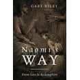 thumbnail image 1 of Naomi's Way: From Loss to Redemption, (Paperback), 1 of 2