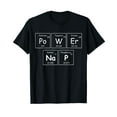 thumbnail image 1 of Nap Periodic Table T-Shirt Funny Power Nap T-Shirt, 1 of 5