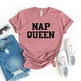 thumbnail image 1 of Nap Queen T-shirt Holiday Shirt Tired Tee Weekend Gift Cozy Tshirt Lazy Shirts Women's Sleepy Top, 1 of 3