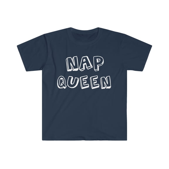 Nap Queen Unisex T-shirt S-3XL Nappers Napping Lazy Naps Time