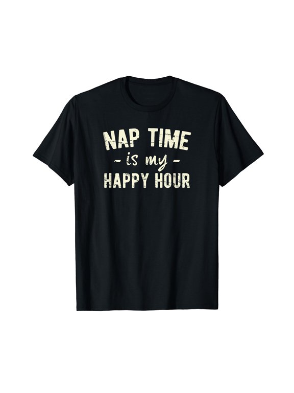 Nap Time Is My Happy Hour T-Shirt