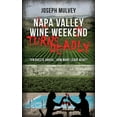 thumbnail image 1 of Napa Valley Wine Weekend Turns Deadly, (Paperback), 1 of 1