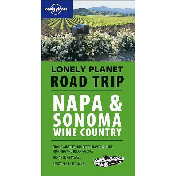 Pre-Owned Lonely Planet Road Trip Napa & Sonoma Wine Country (Road Trip Guides) (Paperback) 1740595815 9781740595810