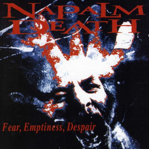 Napalm Death - Fear & Emptiness [CD]