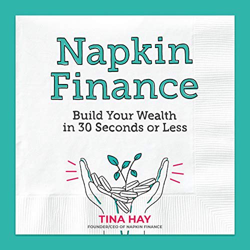 Pre-Owned Napkin Finance: Build Your Wealth in 30 Seconds or Less, 9780062915030, 0062915037, Hardcover, Illustrated edition