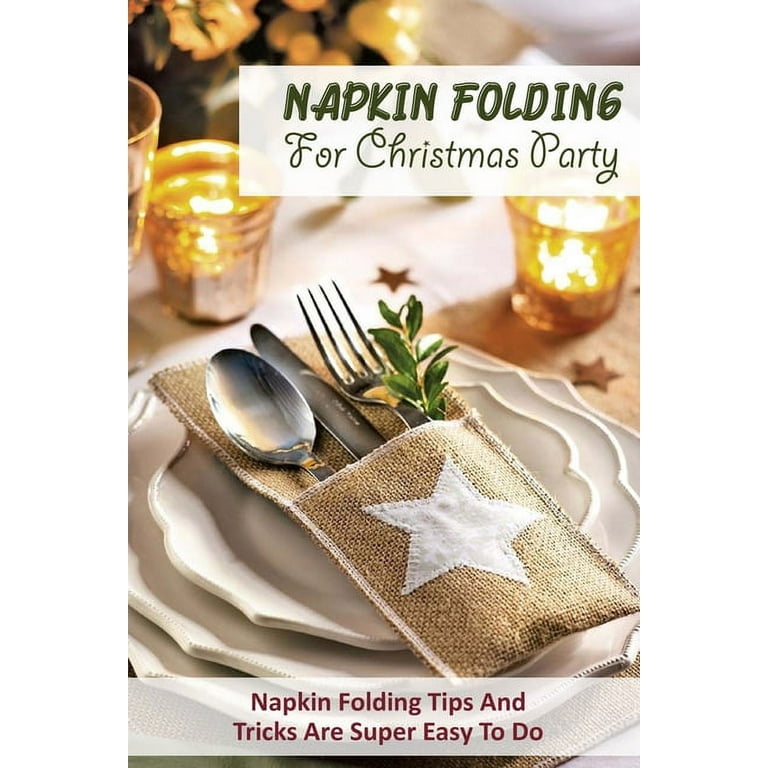 10 Ways to Fold Napkins for Christmas, Holiday Napkin Folding Ideas