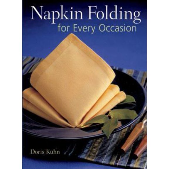 Pre-Owned Napkin Folding For Every Occasion (Paperback) 1402728026 9781402728020