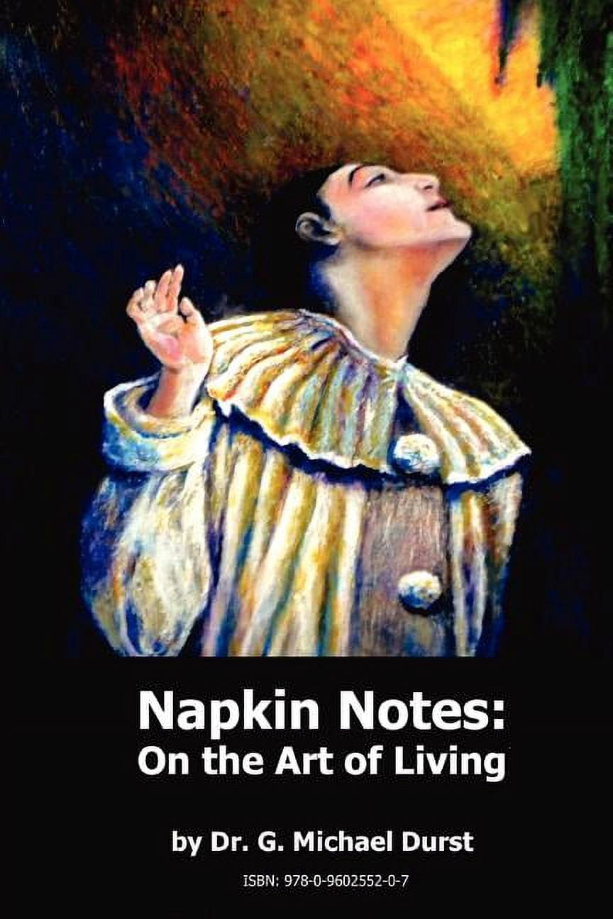 Napkin Notes: On the Art of Living, (Paperback)